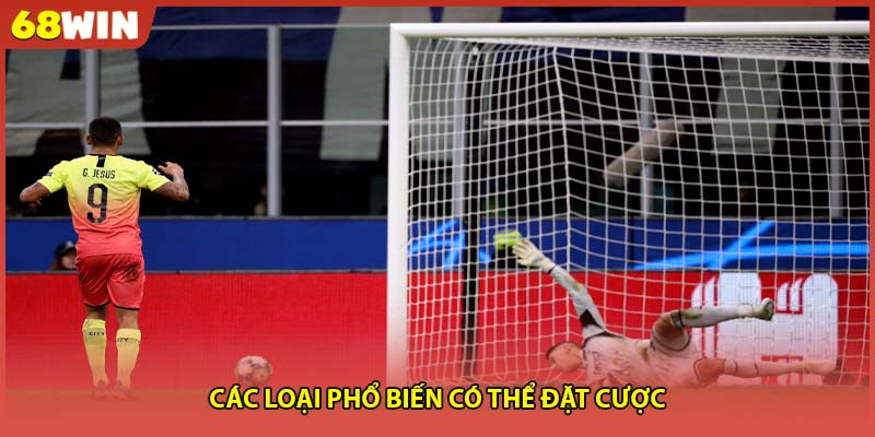 Các loại phổ biến có thể đặt cược