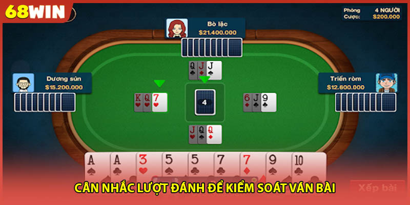 Cân nhắc lượt đánh để kiểm soát ván bài