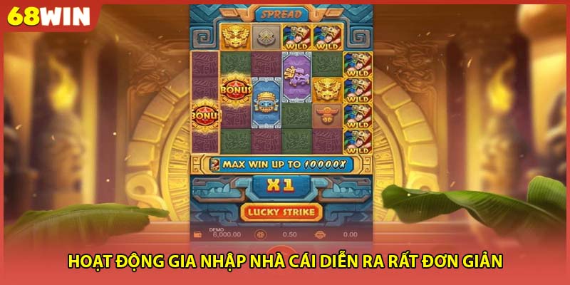 Hoạt động gia nhập nhà cái diễn ra rất đơn giản