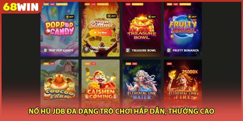 Nổ hũ JDB đa dạng trò chơi hấp dẫn, thưởng cao