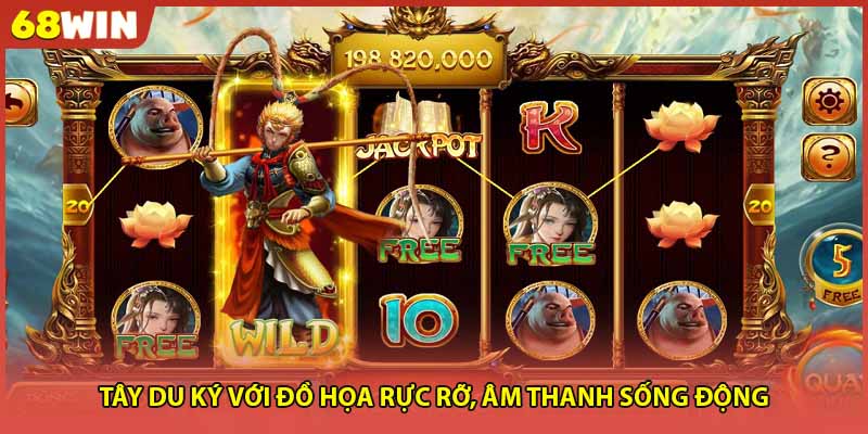 Tây Du Ký với đồ họa rực rỡ, âm thanh sống động